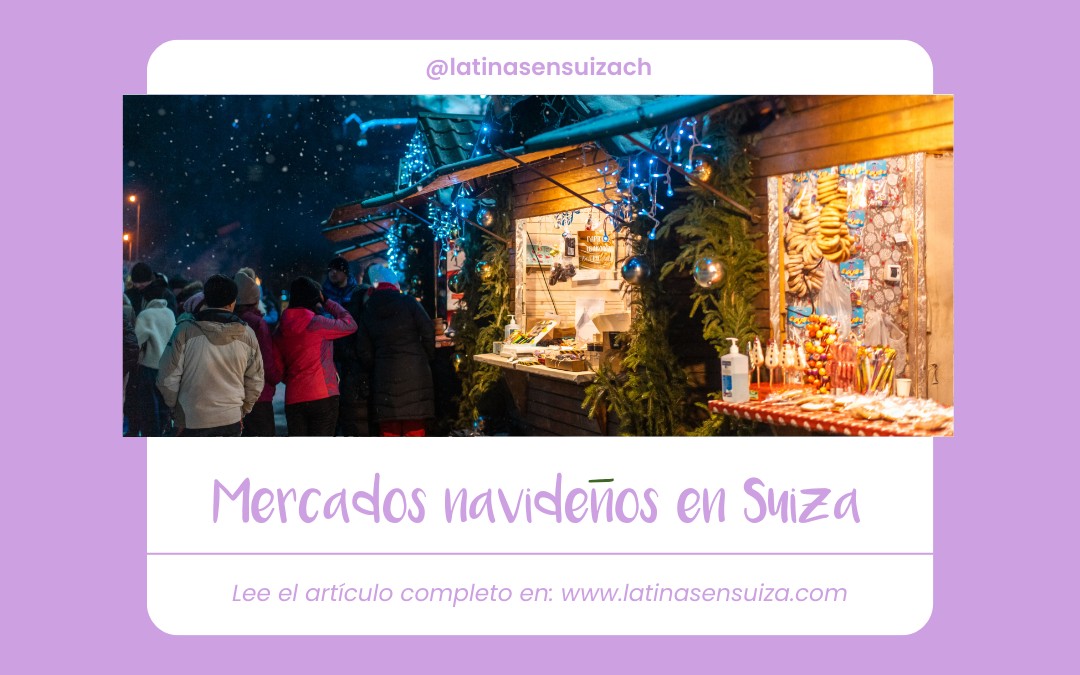 Mercados Navideños en Suiza 🇨🇭